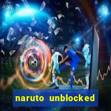 naruto unblocked games 76